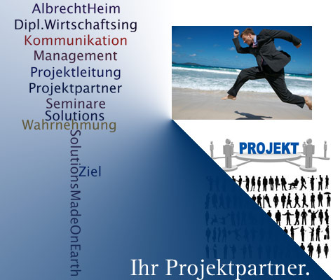 Albrecht Heim, Ihr Projektpartner. Management & Solutions